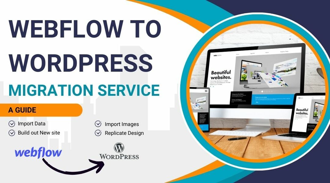 Seamlessly Transitioning from Webflow to WordPress: Your Ultimate Migration Guide